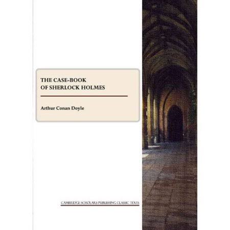 The Case-Book of Sherlock Holmes Book T55870